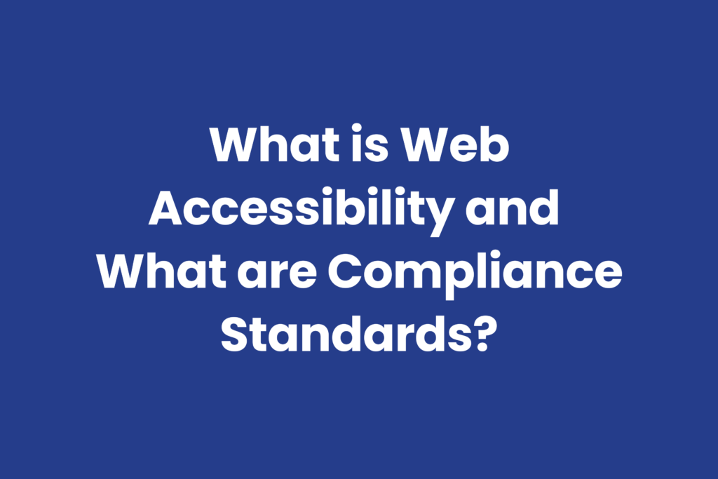 Article on what web accessibility is and compliance standards