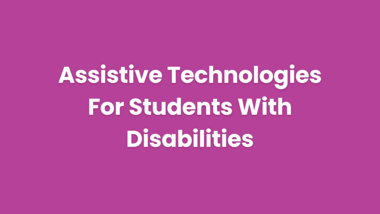 Article titled Assistive Technologies For Students With Disabilities