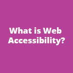 What is Web Accessibility
