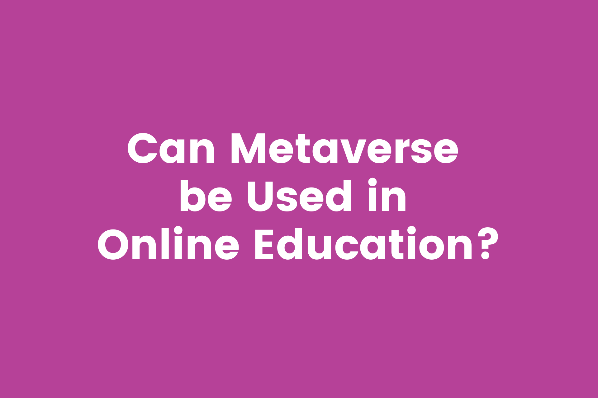 Can Metaverse Be Used In Online Education? | Honorlock