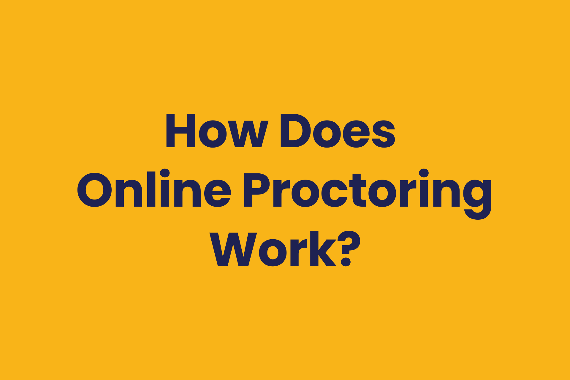 how-does-online-proctoring-work-instructor-guide