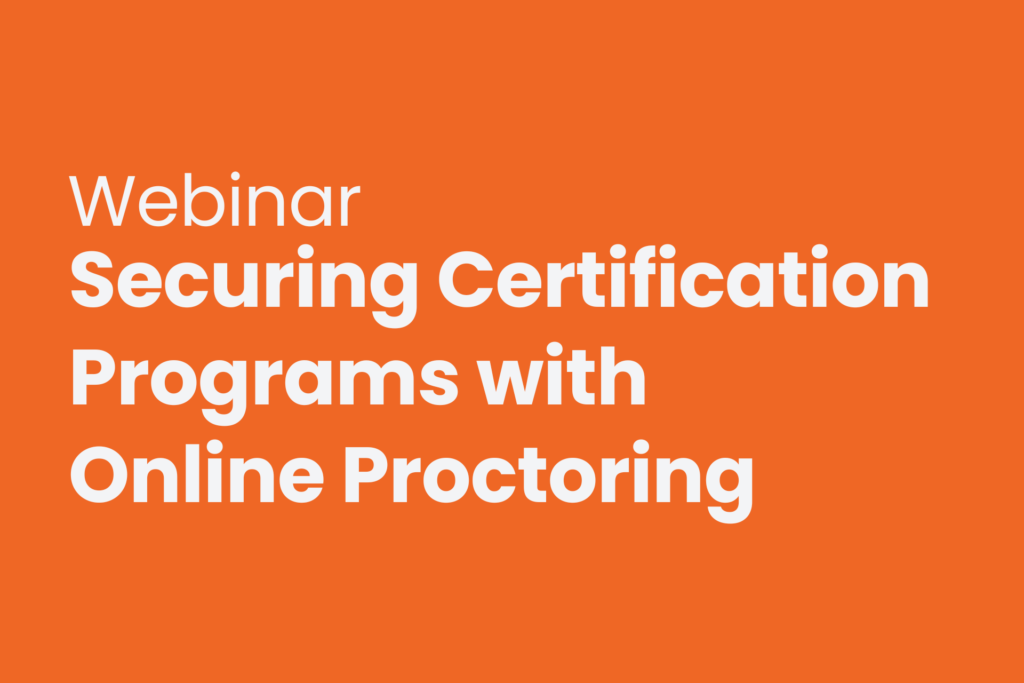How to proctor certification exams and corporate training