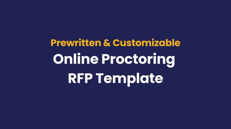 Proctoring services RFP template to save time and find the right solution.