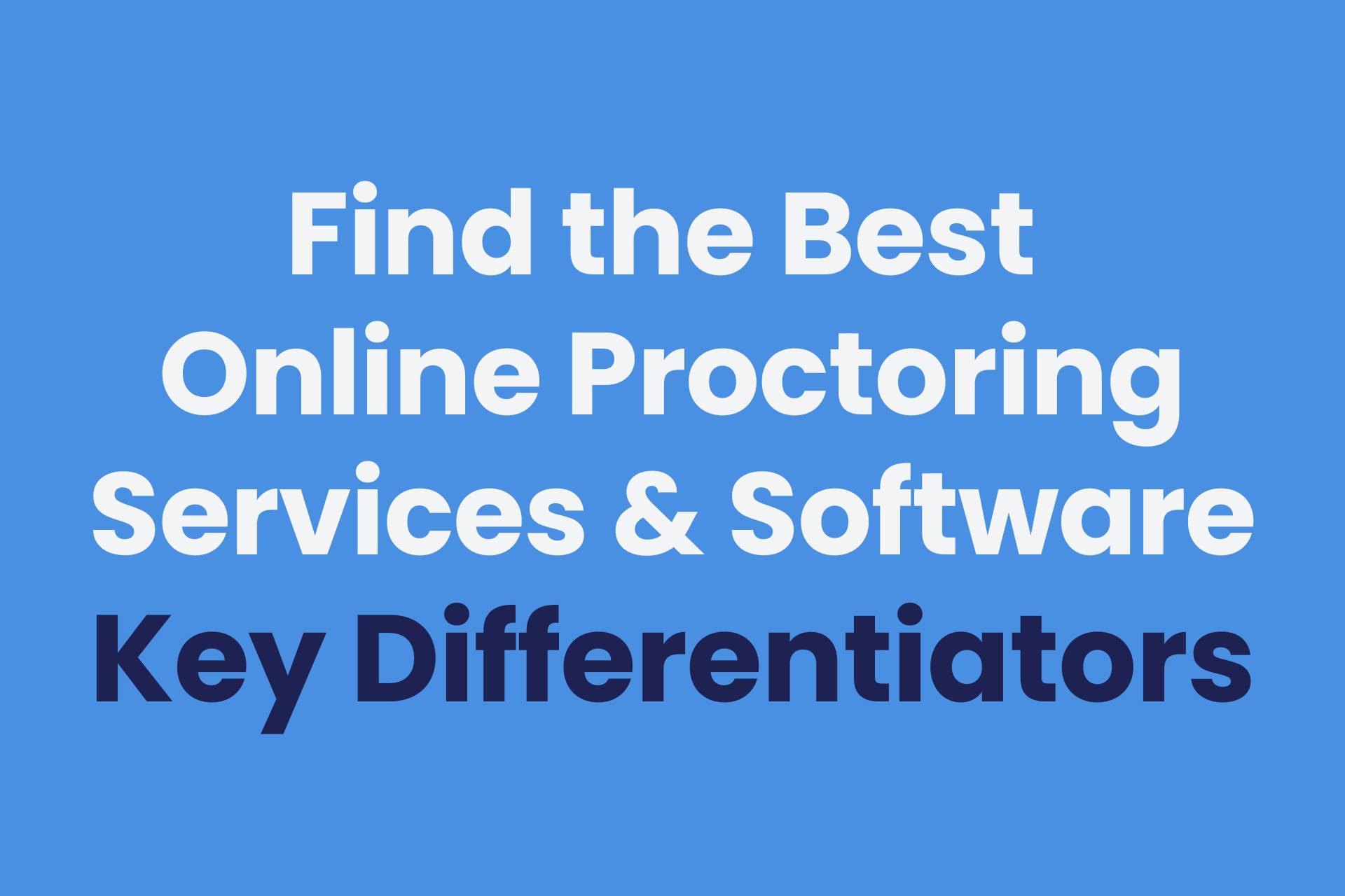 Compare platform software and services of the best online proctoring companies