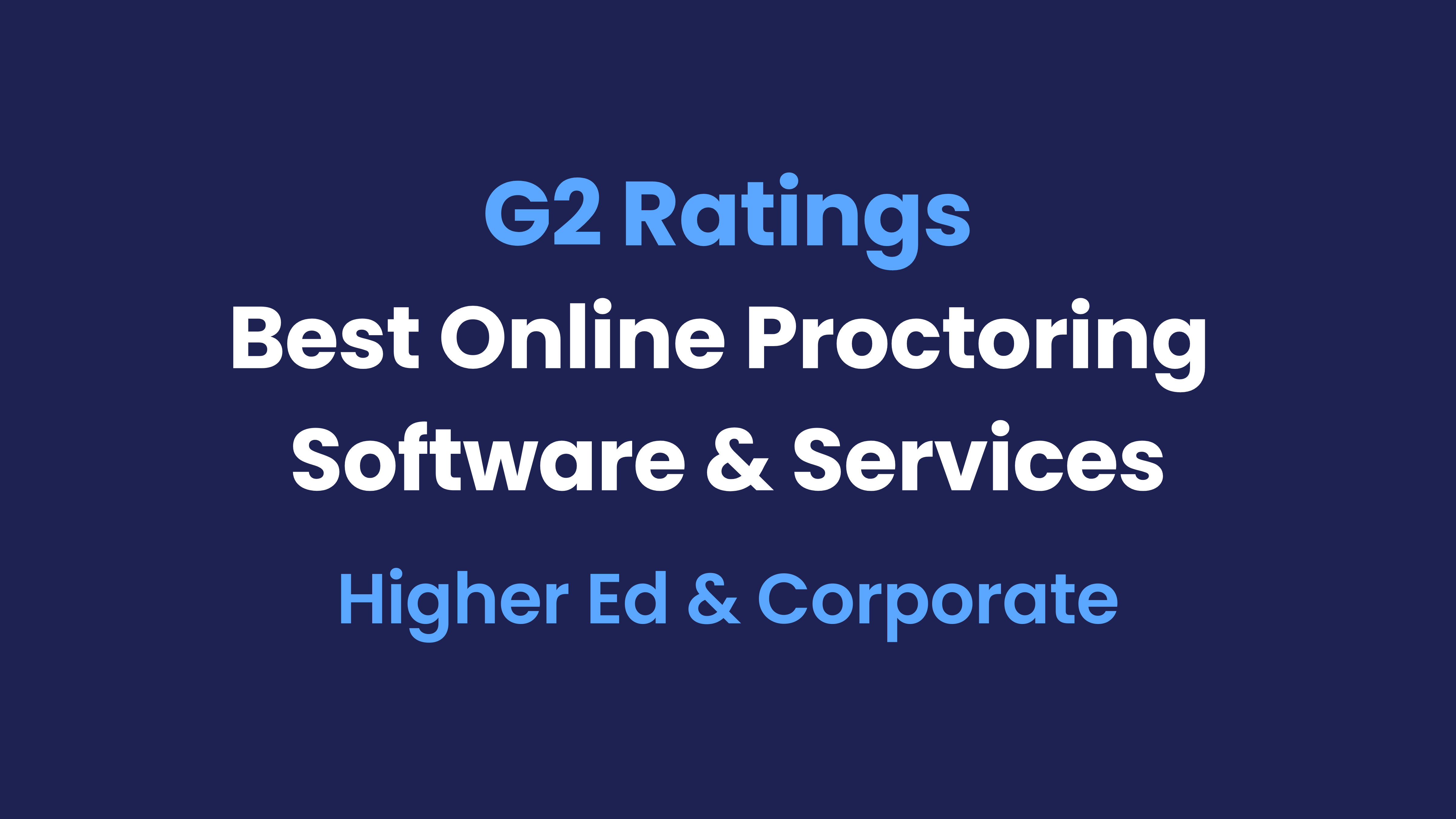 G2's ratings of the best online proctoring in 2023