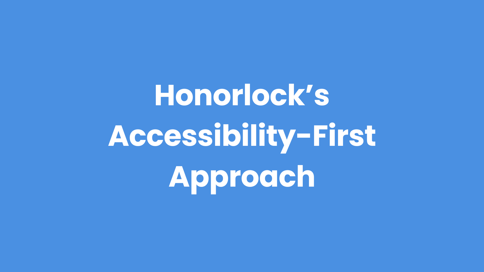 Honorlock's accessibility first approach