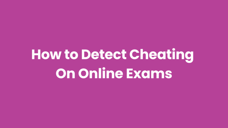 Tips to prevent and detect cheating on online exams
