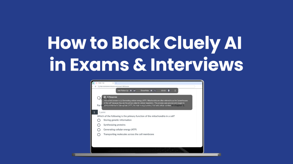 How to Block Cluely AI During Exams and Interviews to prevent cheating