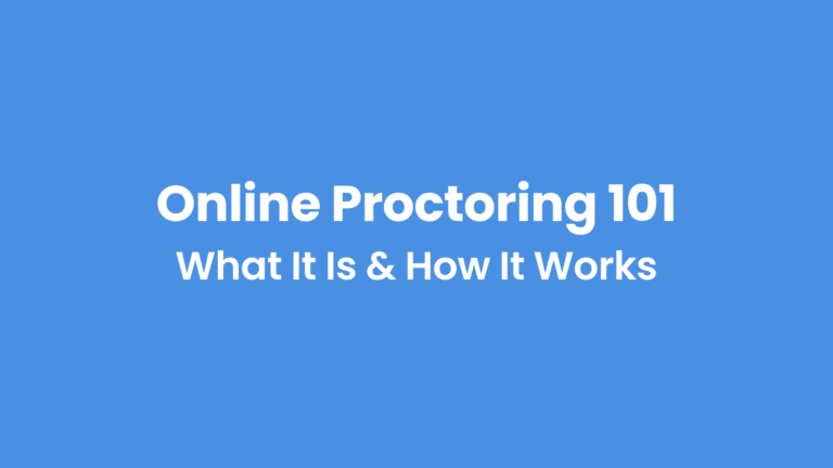 Summary of what online proctoring is and how it works