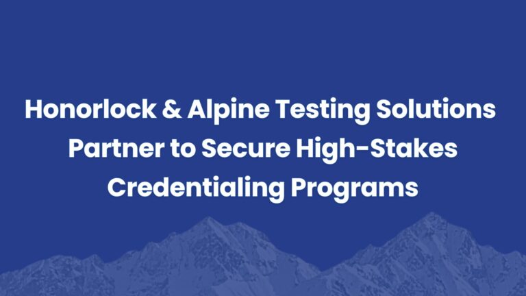 Alpine Testing Solutions Partners with Honorlock to secure High-Stakes Credentialing Programs