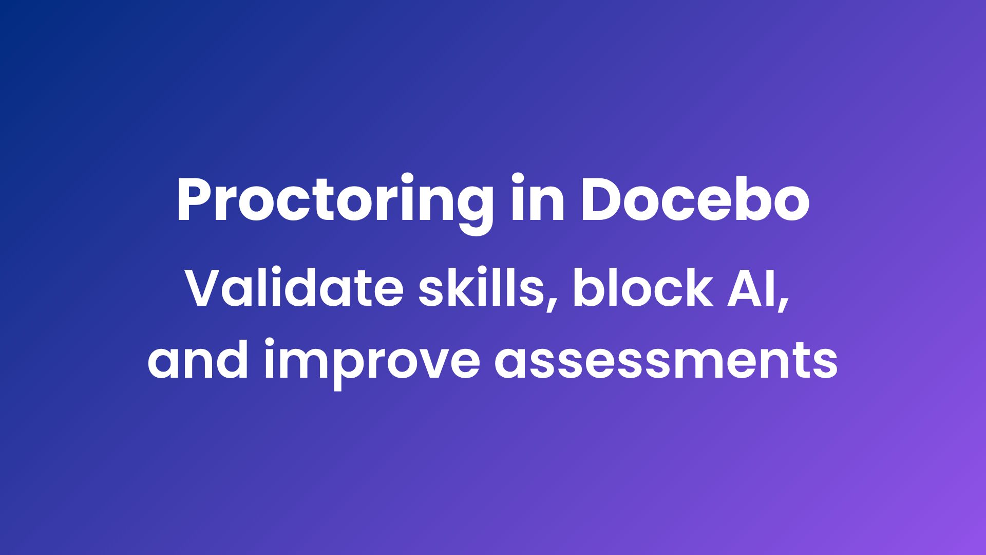 Honorlock Proctoring in Docebo - validate skills, block AI, and improve assessments