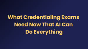 How to Protect Credentialing Exam Integrity from AI cheating