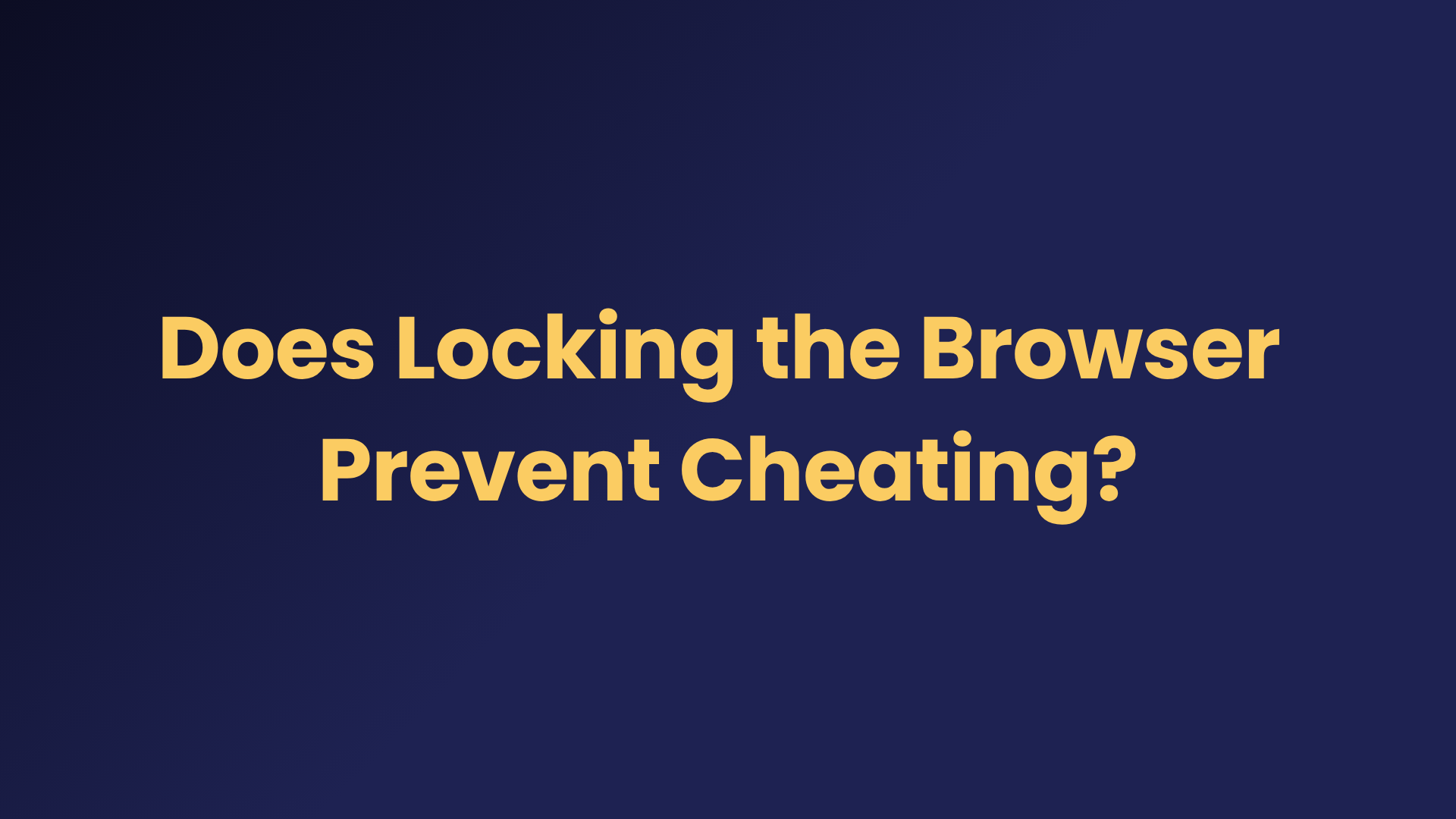 browser lockdown software prevent cheating
